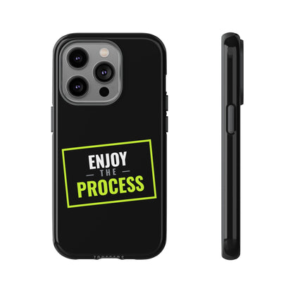 Enjoy the Process Phone Case — Motivational Tough Phone Cover