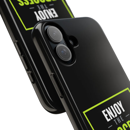 Enjoy the Process Phone Case — Motivational Tough Phone Cover