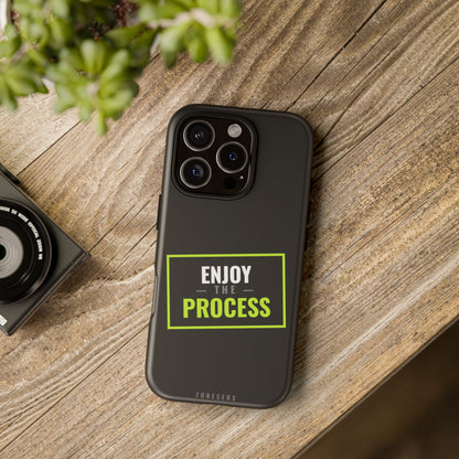 Enjoy the Process Phone Case — Motivational Tough Phone Cover