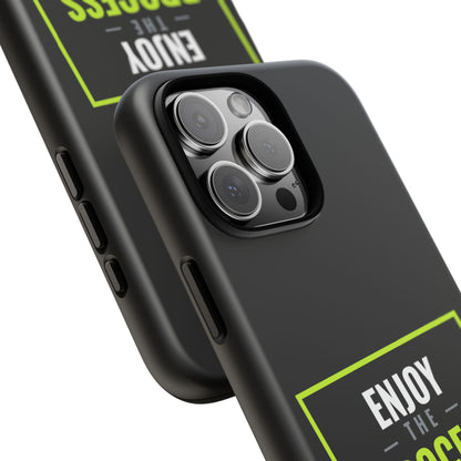 Enjoy the Process Phone Case — Motivational Tough Phone Cover