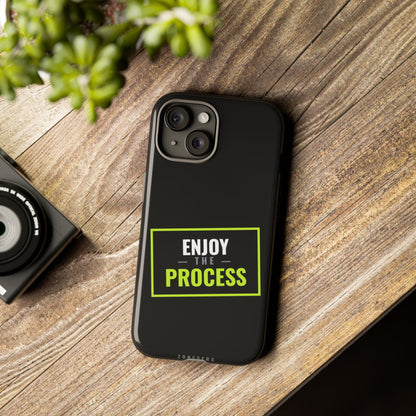 Enjoy the Process Phone Case — Motivational Tough Phone Cover