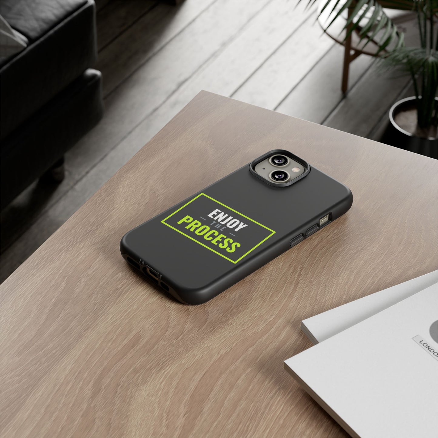 Enjoy the Process Phone Case — Motivational Tough Phone Cover