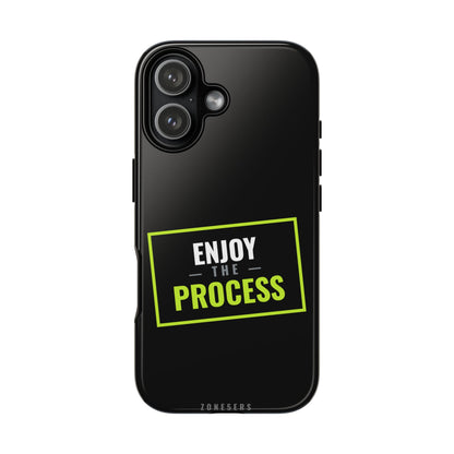 Enjoy the Process Phone Case — Motivational Tough Phone Cover