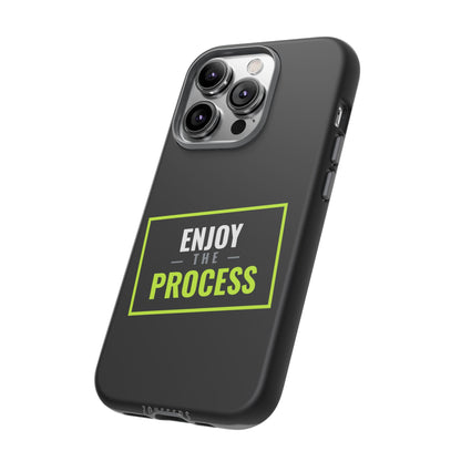 Enjoy the Process Phone Case — Motivational Tough Phone Cover