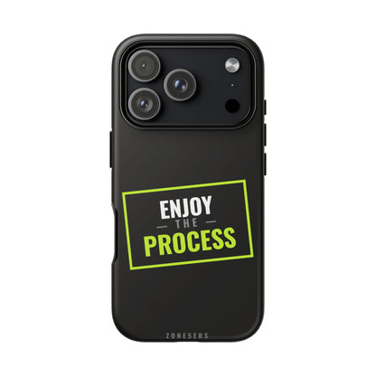 Enjoy the Process Phone Case — Motivational Tough Phone Cover