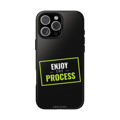 Enjoy the Process Phone Case — Motivational Tough Phone Cover