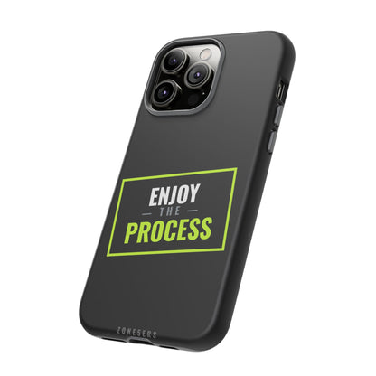 Enjoy the Process Phone Case — Motivational Tough Phone Cover