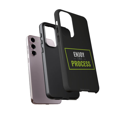 Enjoy the Process Phone Case — Motivational Tough Phone Cover
