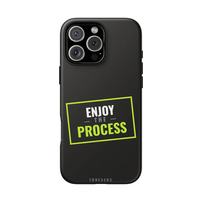 Enjoy the Process Phone Case — Motivational Tough Phone Cover