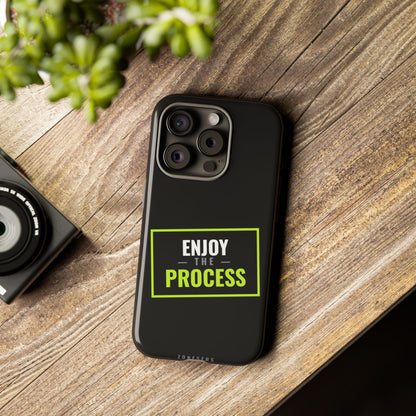 Enjoy the Process Phone Case — Motivational Tough Phone Cover