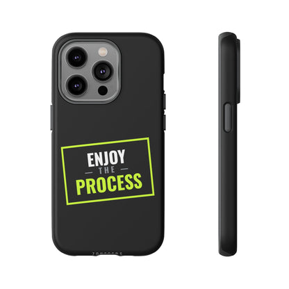 Enjoy the Process Phone Case — Motivational Tough Phone Cover