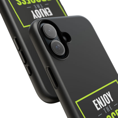 Enjoy the Process Phone Case — Motivational Tough Phone Cover