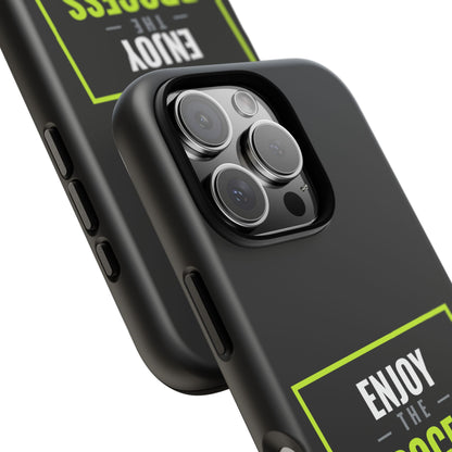 Enjoy the Process Phone Case — Motivational Tough Phone Cover