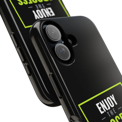 Enjoy the Process Phone Case — Motivational Tough Phone Cover