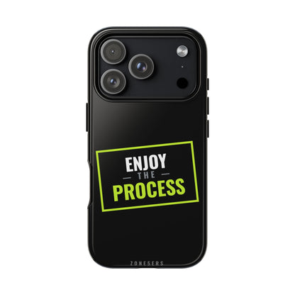 Enjoy the Process Phone Case — Motivational Tough Phone Cover