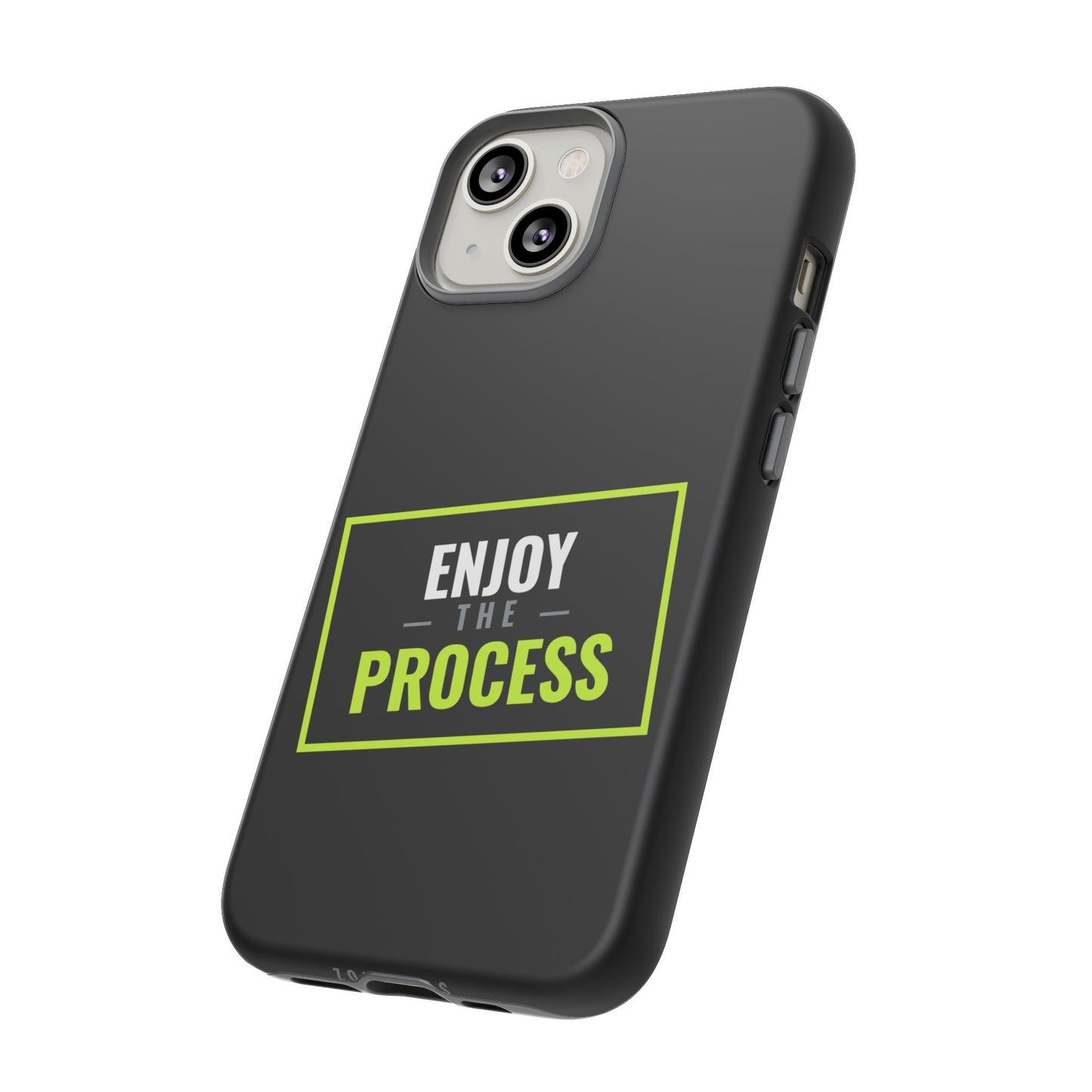 Enjoy the Process Phone Case — Motivational Tough Phone Cover