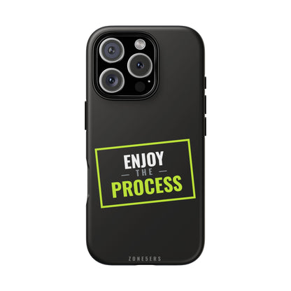 Enjoy the Process Phone Case — Motivational Tough Phone Cover