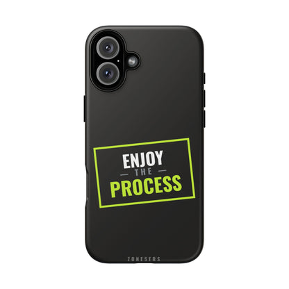 Enjoy the Process Phone Case — Motivational Tough Phone Cover