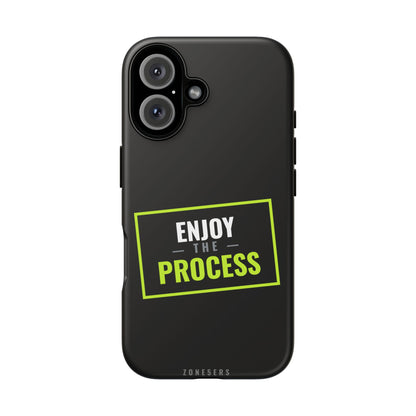Enjoy the Process Phone Case — Motivational Tough Phone Cover