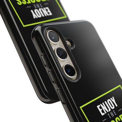 Enjoy the Process Phone Case — Motivational Tough Phone Cover