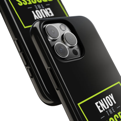 Enjoy the Process Phone Case — Motivational Tough Phone Cover