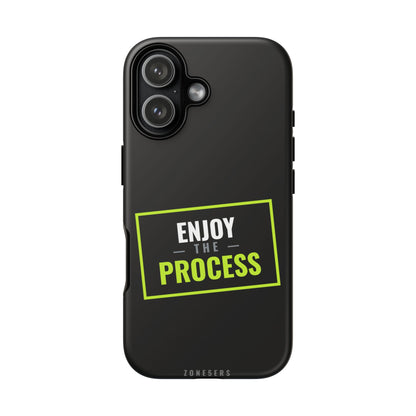 Enjoy the Process Phone Case — Motivational Tough Phone Cover