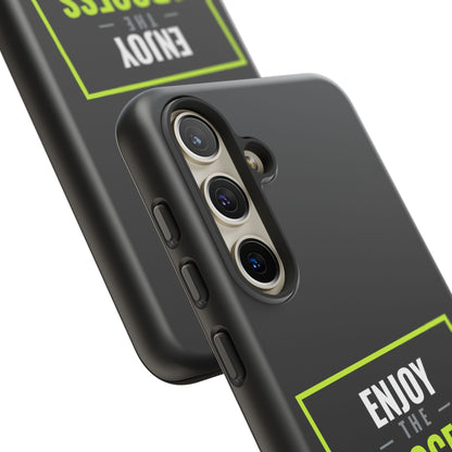 Enjoy the Process Phone Case — Motivational Tough Phone Cover