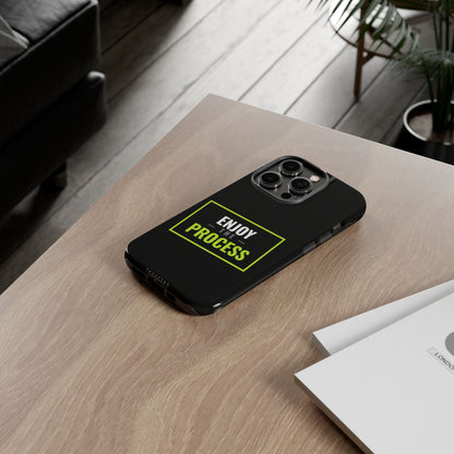 Enjoy the Process Phone Case — Motivational Tough Phone Cover
