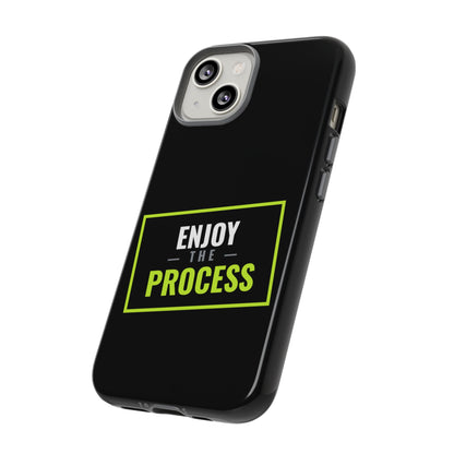 Enjoy the Process Phone Case — Motivational Tough Phone Cover