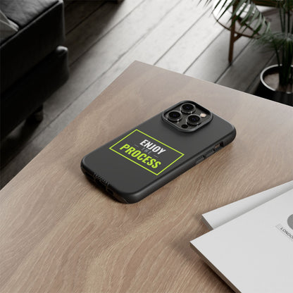 Enjoy the Process Phone Case — Motivational Tough Phone Cover