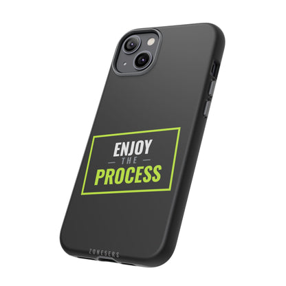 Enjoy the Process Phone Case — Motivational Tough Phone Cover